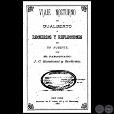VIAJE NOCTURNO DE GUALBERTO O RECUERDOS Y REFLEXIONES DE UN AUSENTE - Autor: JUAN CRISÓSTOMO CENTURIÓN